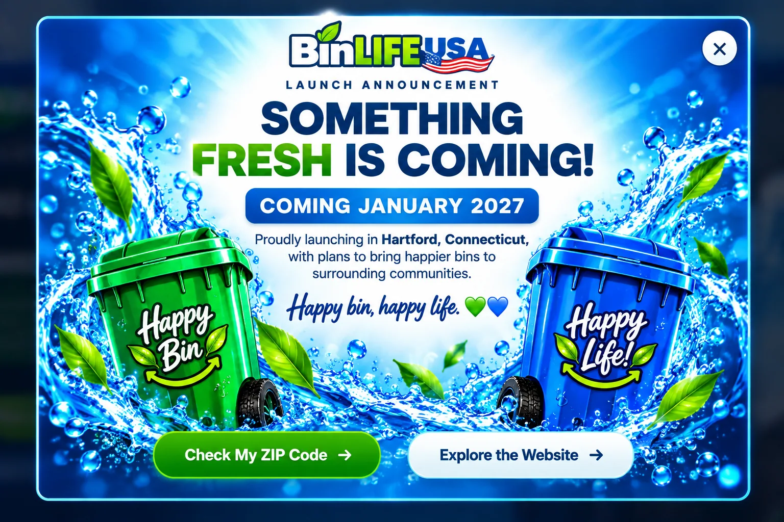 BinLIFE USA launch announcement: Something Fresh Is Coming! Coming January 2027. Proudly launching in Hartford, Connecticut, with plans to bring happier bins to surrounding communities. Happy bin, happy life.